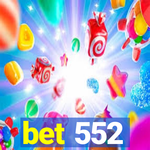 bet 552